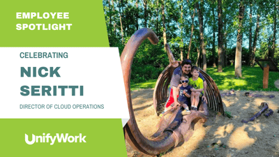 Meet UnifyWork: Nick Seritti, Director of Cloud Operations